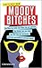 Moody Bitches by Julie Holland