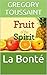 La Bonté (Le Fruit de l’Esprit) (French Edition)