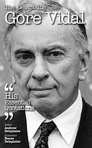 Delaplaine Gore Vidal - His Essential Quotations (Kindle Edition)