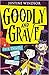 Goodly and Grave in a Deadl...