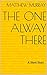The One Always There by Matthew Murray