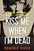 Kiss Me When I'm Dead (PI Daniel Beckett Series)