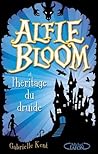 Alfie Bloom et l'héritage du druide by Gabrielle Kent