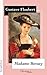 Madame Bovary by Gustave Flaubert