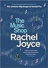 The Music Shop by Rachel Joyce The Music Shop by Rachel Joyce