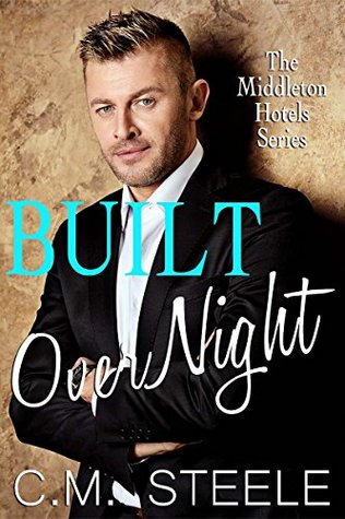 Built Overnight (Middleton Hotels, #5)