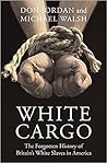 White Cargo: The ...