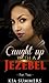 Caught Up with a Jezebel 2 (Sister Diva White Scandal)