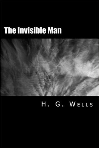 The Invisible Man: The Complete & Unabridged Original Classic