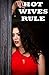 Hot Wives Rule: Cuckolds, Gangbangs, and Other Slut Wife Fun : Five Sexy Wife Erotica Stories