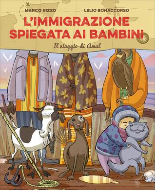 L'immigrazione spiegata ai bambini. Il viaggio di Amal (Hardcover)