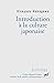 Introduction à la culture japonaise: Essai d'anthropologie réciproque (Libelles) (French Edition)