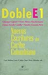 Doble E 1: nuevos escritores del Caribe colombiano (Spanish Edition)
