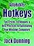 AutoHotkey Hotkeys: Tips, Tricks, Techniques, and Best Practices for Automating Your Windows Computers