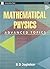 Mathematical Physics: Advanced Topics [Paperback] [Jan 01, 2006] S.D. Joglekar
