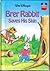 Brer Rabbit Saves His Skin