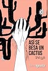 Así se besa un cactus