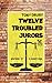 Twelve Troubled Jurors: Inspired by 12 Angry Men (Novella Nostalgia Book 2)