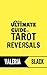 The Ultimate Guide to Tarot Reversals