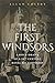 The First Windsors: a docu-drama of a 20th century Royal relationship