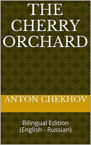 The Cherry Orchard: Bilingual Edition