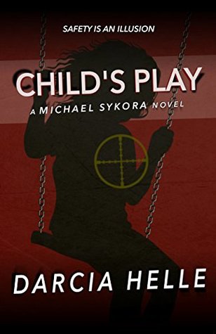 Child's Play (Michael Sykora Novels Book 4)