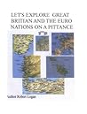 title #2 Lets Explore Great Britain And The Euro Nations On A Pittance