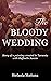 The Bloody Wedding, Story o...