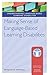 Making Sense of Language-Based Learning Disabilities (Understanding Language-Based Learning Disabilities)