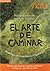 El arte de caminar: Tras los pasos de Henry D. Thoreau (Spanish Edition)