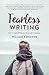 Fearless Writing: How to Cr...