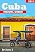 Cuba Travel Guide:: Cuba guide book (2017) (Cuba guide book - 2017)
