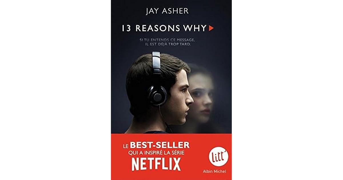 Treize Raisons - Thirteen reasons why by Jay Asher