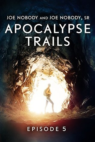 Apocalypse Trails: Episode 5 (Kindle Edition)