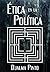 Ética en la Política by Djalma Pinto