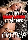 Filthy Crazy Action: 12 Stories