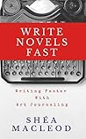 Write Novels Fast by Shéa MacLeod