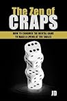 The Zen of Craps:...