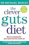 The Clever Guts Diet