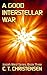 A Good Interstellar War (Josiah West #3)