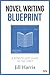 Novel Writing Blueprint: A ...