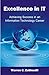 Excellence in IT : Achieving Success in an Information Technology Career