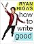 Ryan Higa's How to Write Good