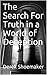 The Search For Truth in a World of Deception by Derek Shoemaker