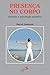 Presença no corpo: Eutonia e psicologia analítica (Amor e Psique) (Portuguese Edition)