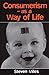 Consumerism: As a Way of Life