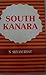 South Kanara, 1799-1860; Study in Colonial Administration and Regional Response