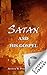 Satan and His Gospel