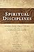 Spiritual Disciplines: Essential Practices of the Christian Life