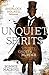 Unquiet Spirits: Whisky, Gh...
